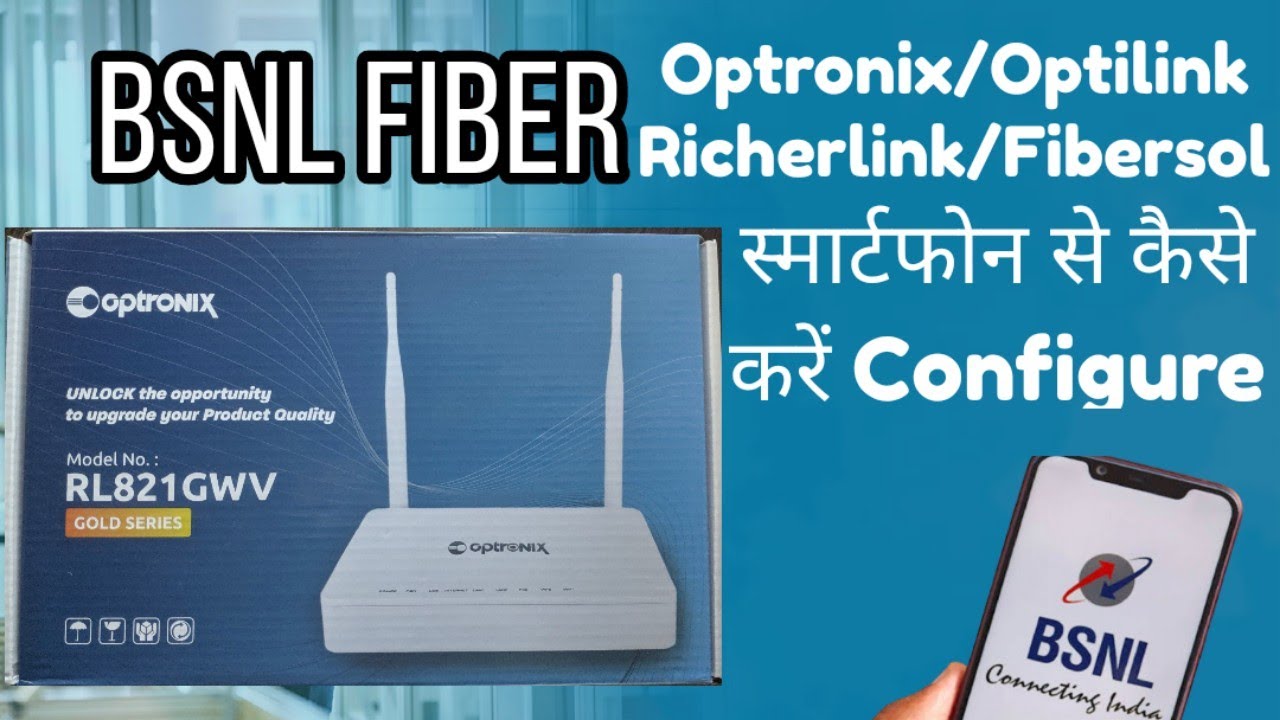 BSNL Fiber/FTTH #How to setup modem from Mobile Optronix RL821GWV