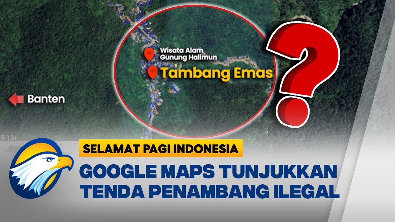 Tambang Emas Ilegal Menjamur di Gunung Halimun - [Selamat Pagi Indonesia]