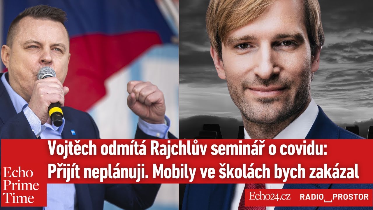 Vojtěch odmítá Rajchlův seminář o covidu: Přijít neplánuji. Mobily ve školách bych zakázal