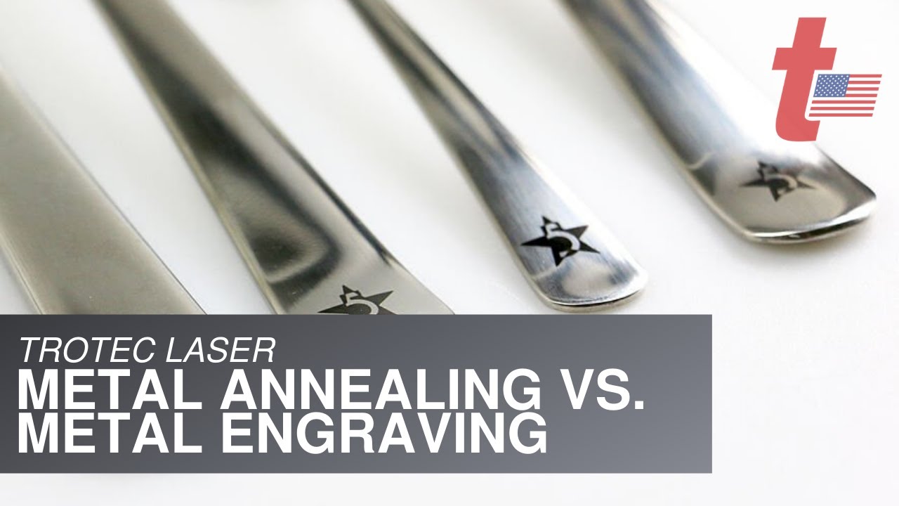 Trotec Laser: Metal Annealing Vs. Metal Engraving