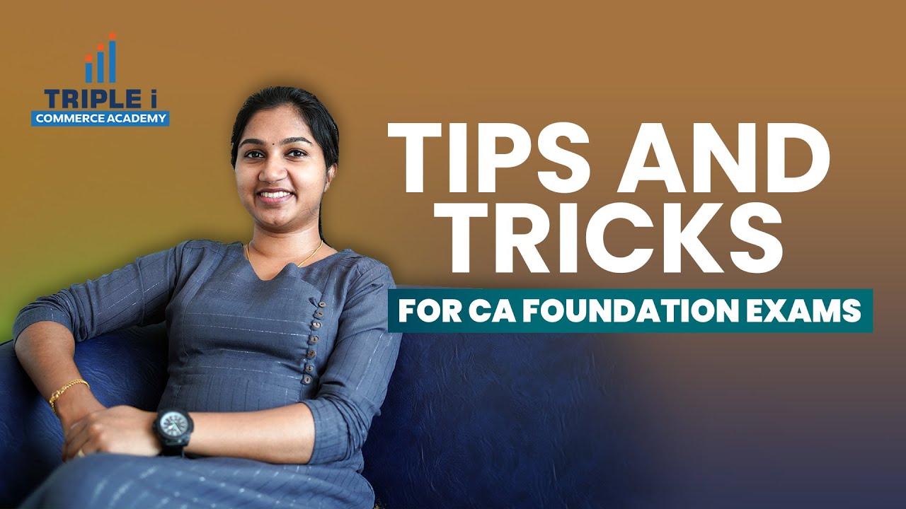 Tips And Tricks For CA Foundation Exams | CA Foundation | Triple i Commerce Academy