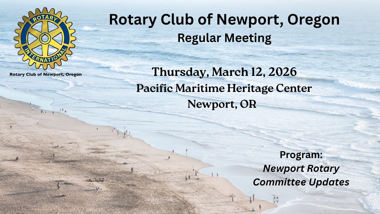 Rotary Club of Newport, OR  General Meeting | March 12, 2026