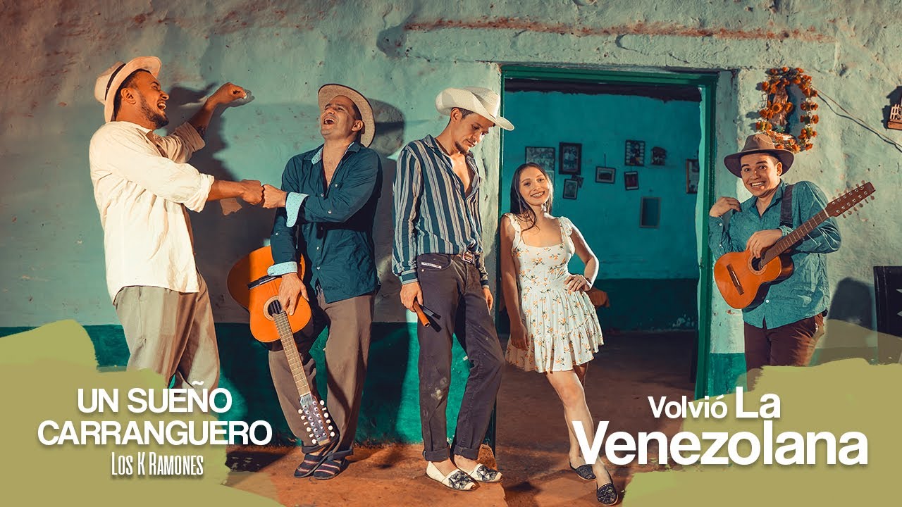 Volvió La Venezolana - Los K Ramones (Un Sueño Carranguero)