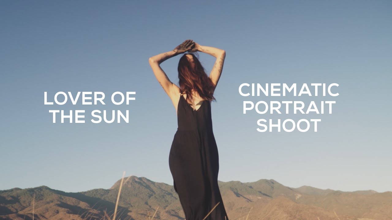 CINEMATIC PORTRAIT SHOOT: Lover of the Sun | Sony A6300 in Oaxaca City Mexico