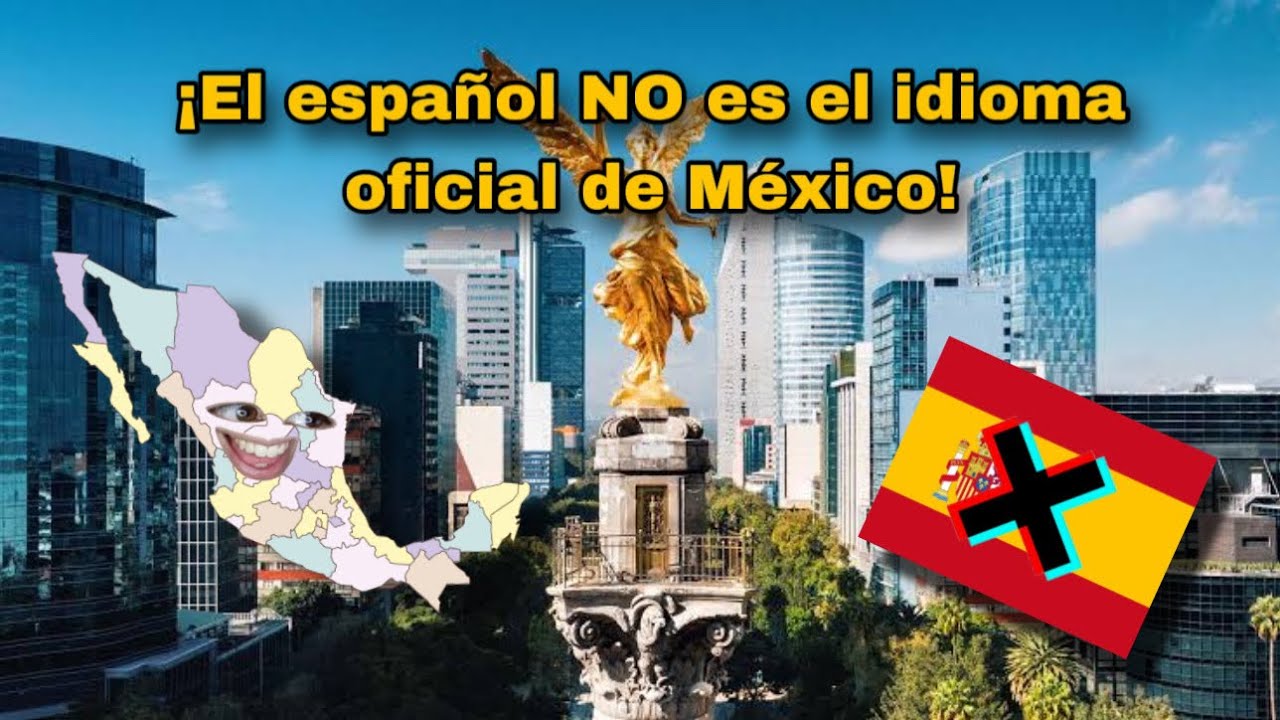 ¡El español NO es el idioma oficial de México!🇲🇽 🇪🇸