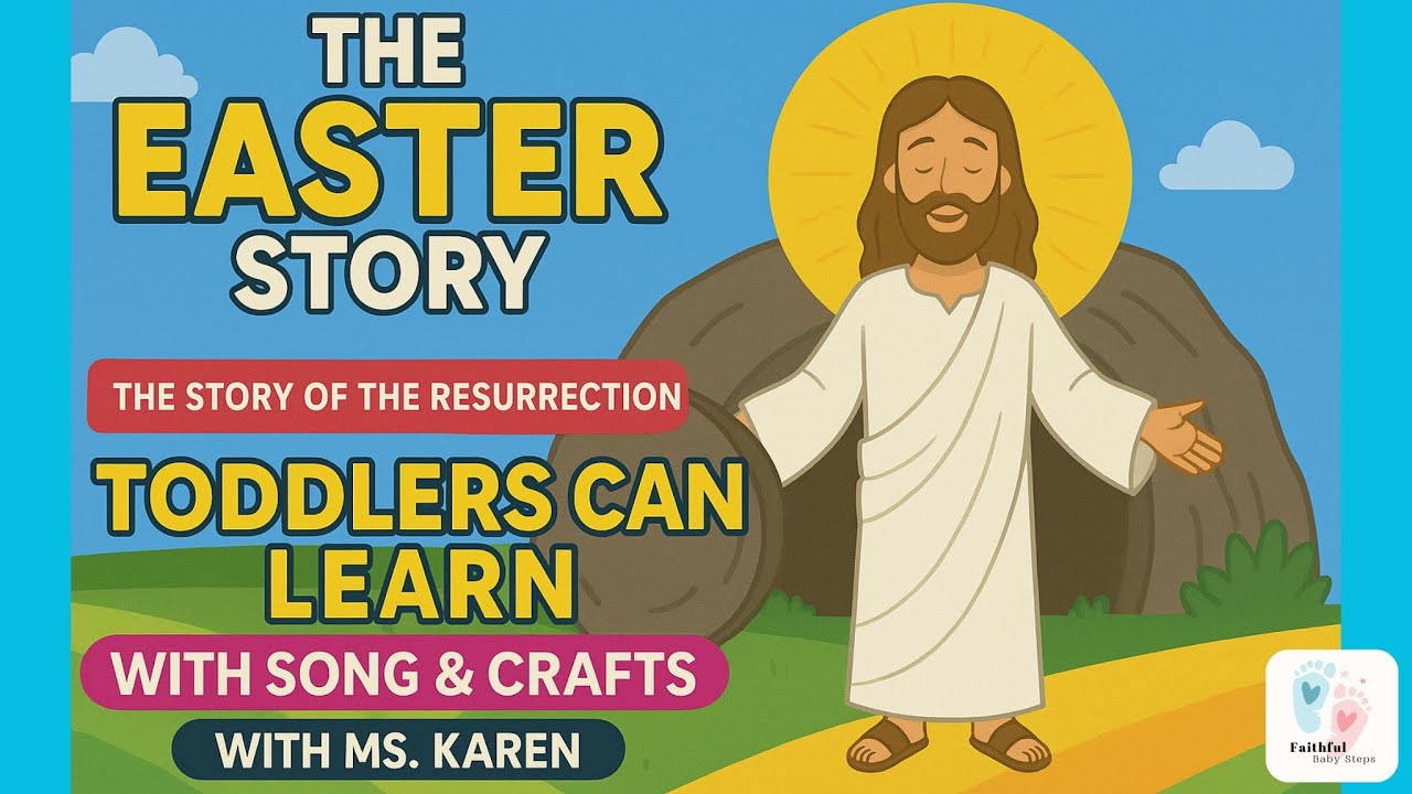 The Story of Easter for Toddlers! The Resurrection Story for Kids! Includes Songs and Crafts! #kids