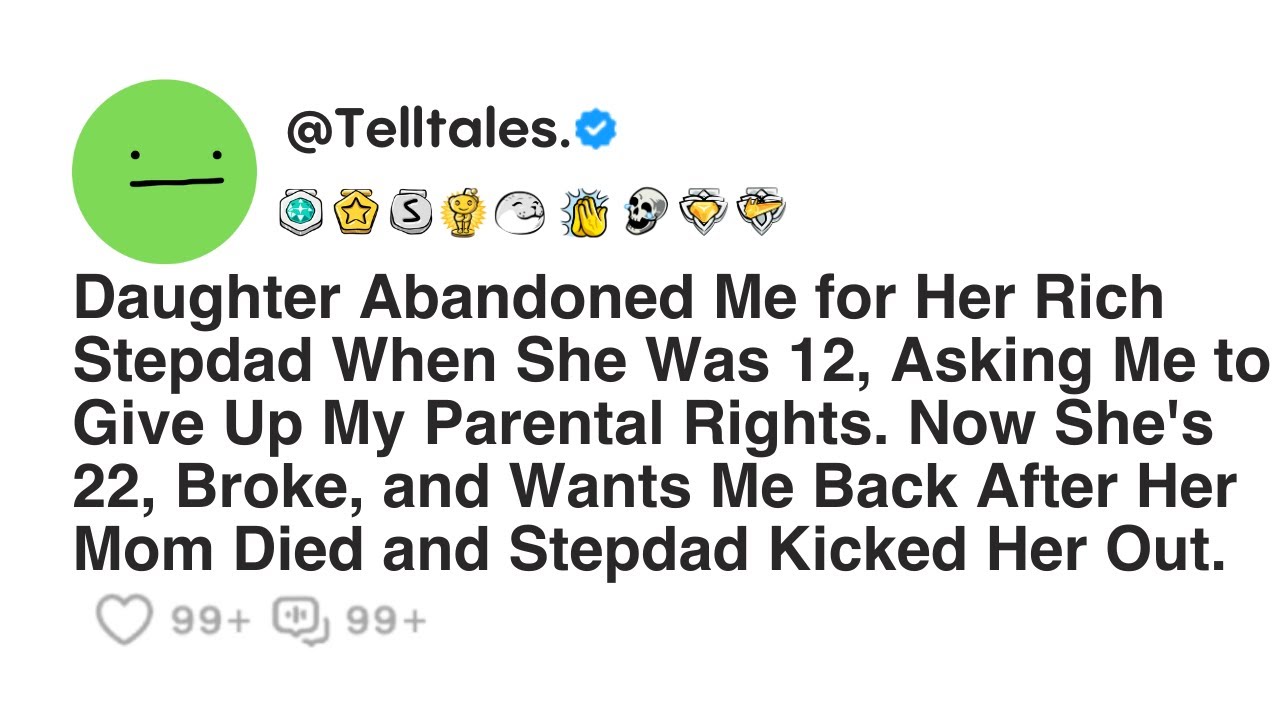 Daughter Abandoned Me for Her Rich Stepdad When She Was 12, Asking Me to Give Up My Parental...