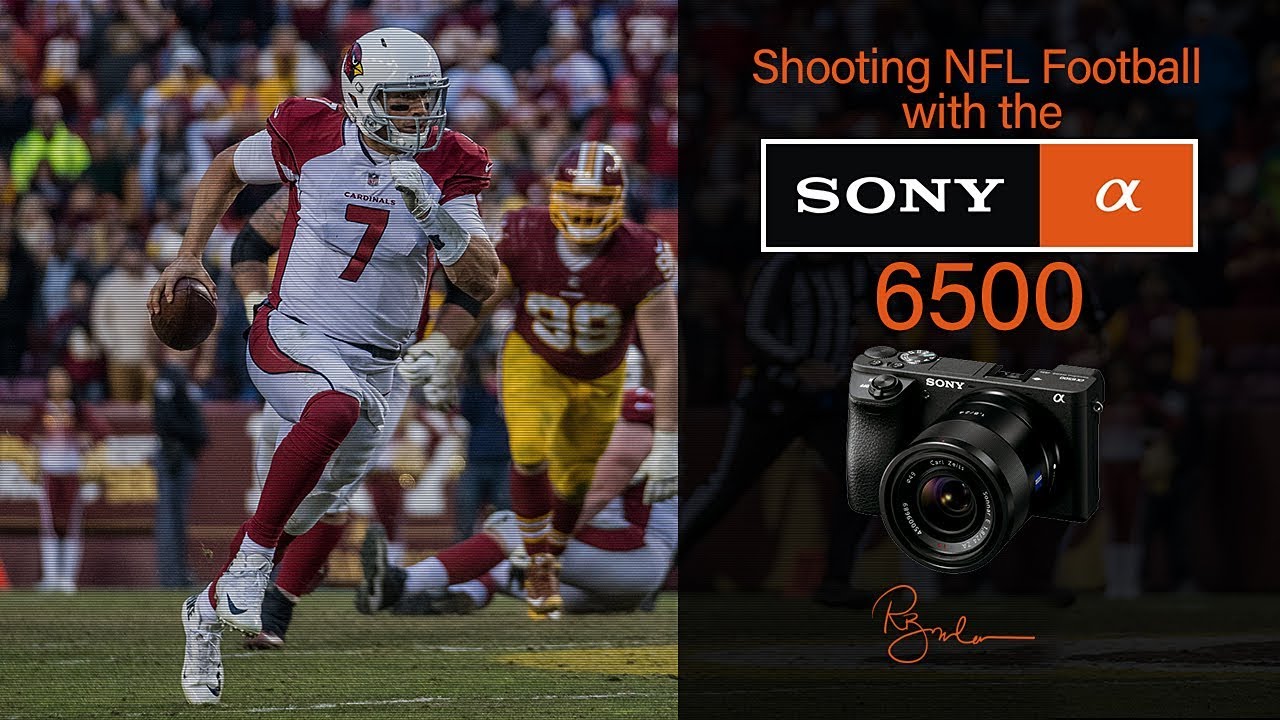 Shooting NFL Football with the Sony a6500 2020