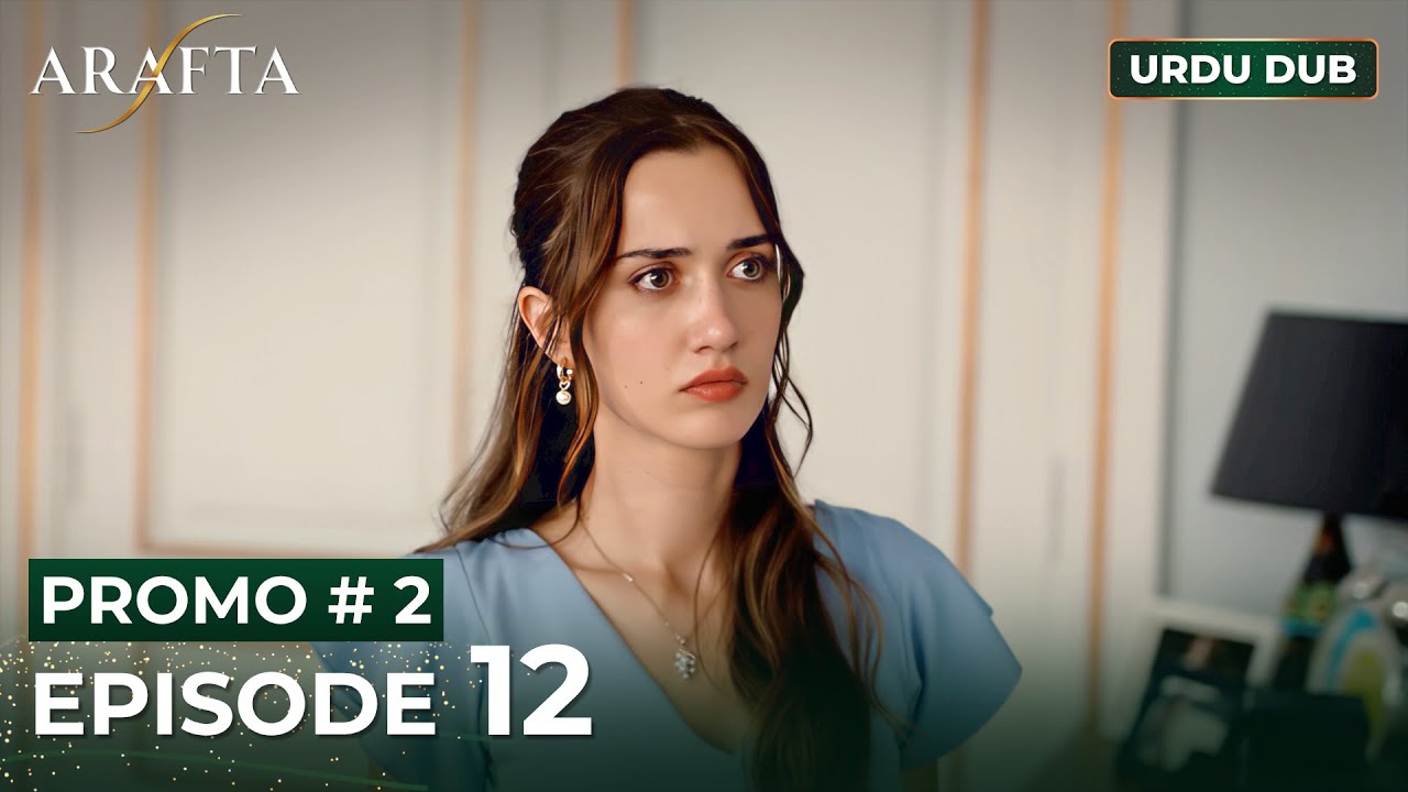 ARAFTA Urdu Episode 12 | PROMO 2 | Turkish Series in Urdu Dubbed