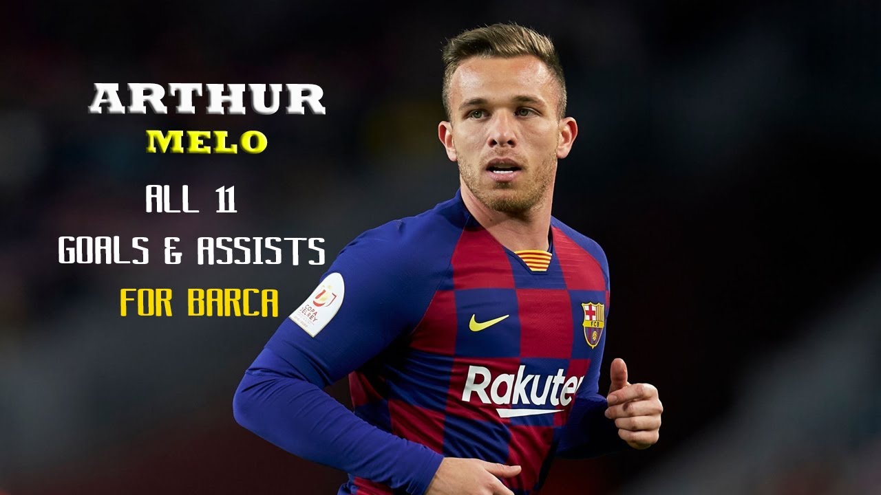 Arthur Melo All 11 Goal & Assist For Barcelona HD