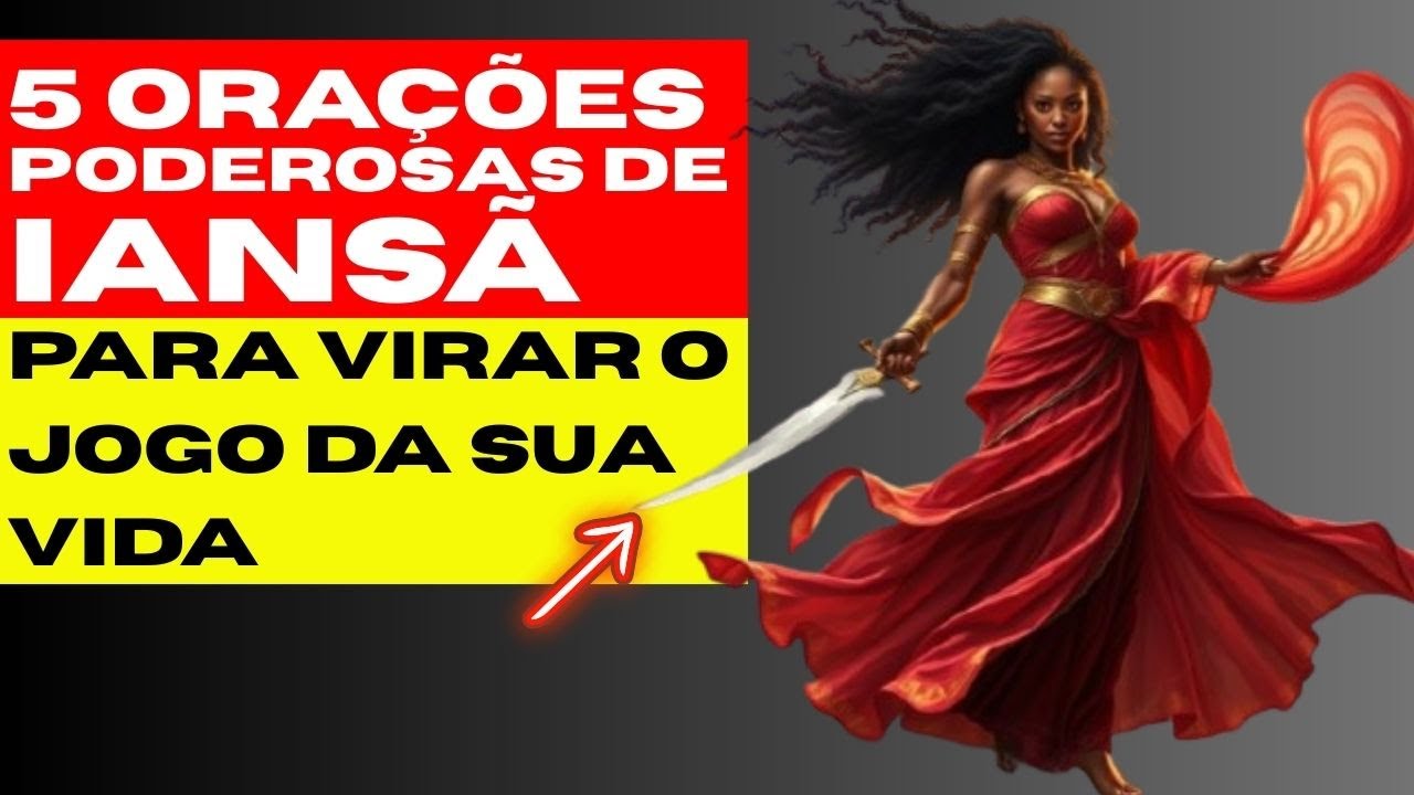 5 Poderosas Orações a Iansã para Virar o Jogo da Sua Vida