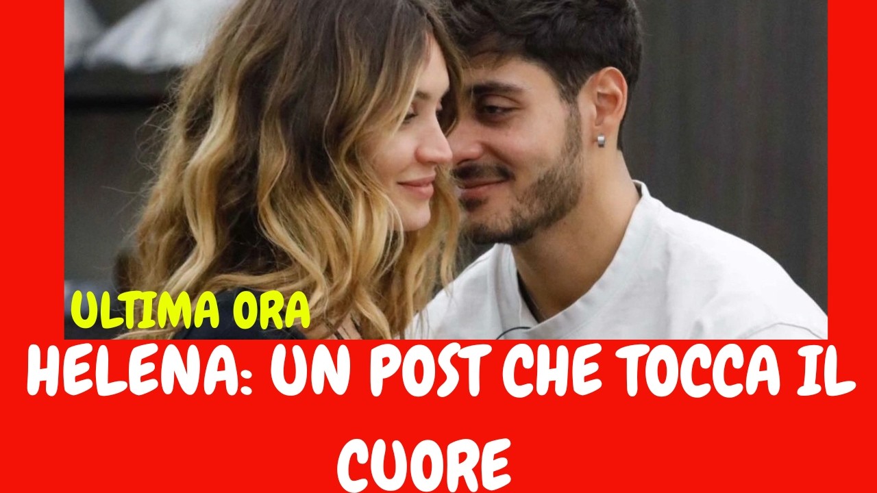 HELENA COMMUOVE TUTTI