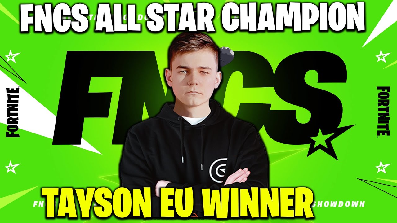 Tayson Wins Fortnite FNCS All-Star Solo Championship EU