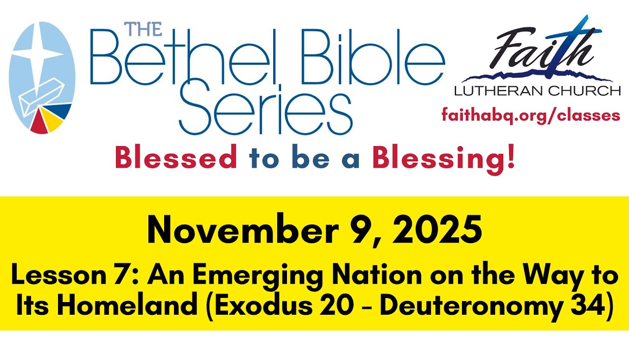 Bethel Bible Series, Lesson 7: November 9, 2025