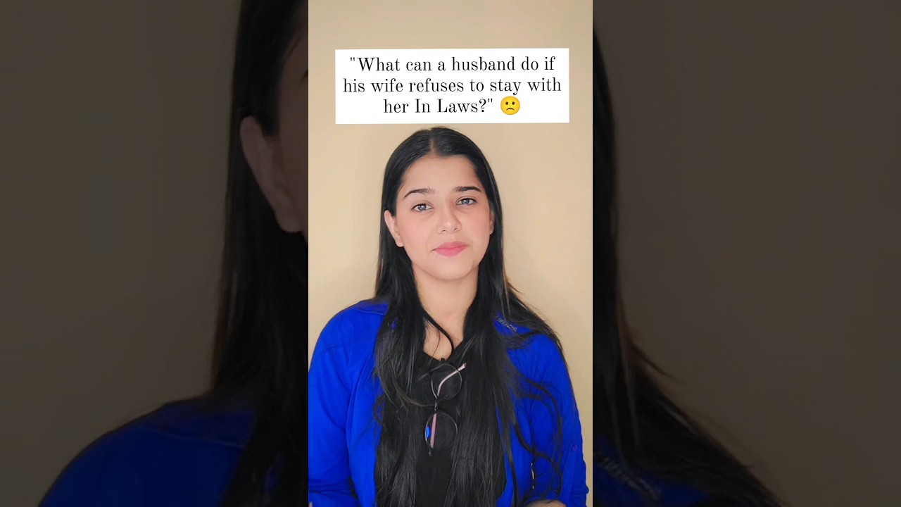 WIFE REFUSES TO STAY WITH IN LAWS? 😰😮 #law #legaladvice #shorts #ytshorts #trending #viral #marriage