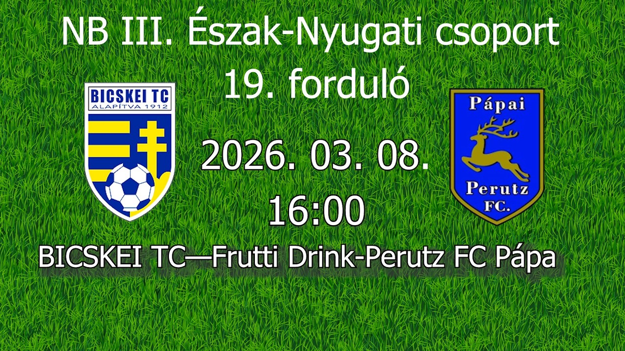 BICSKEI TC &mdash; Frutti Drink-Perutz FC P&aacute;pa