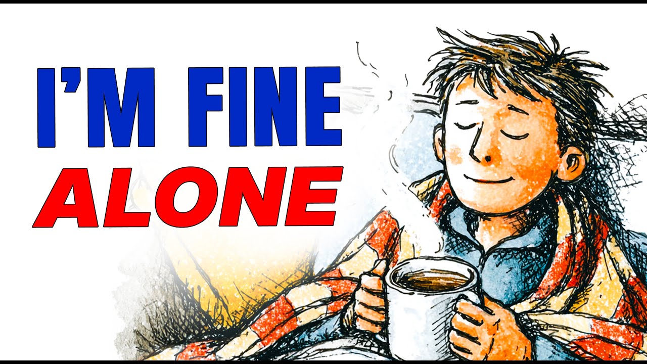 The Psychology of People Who Love Being Alone
