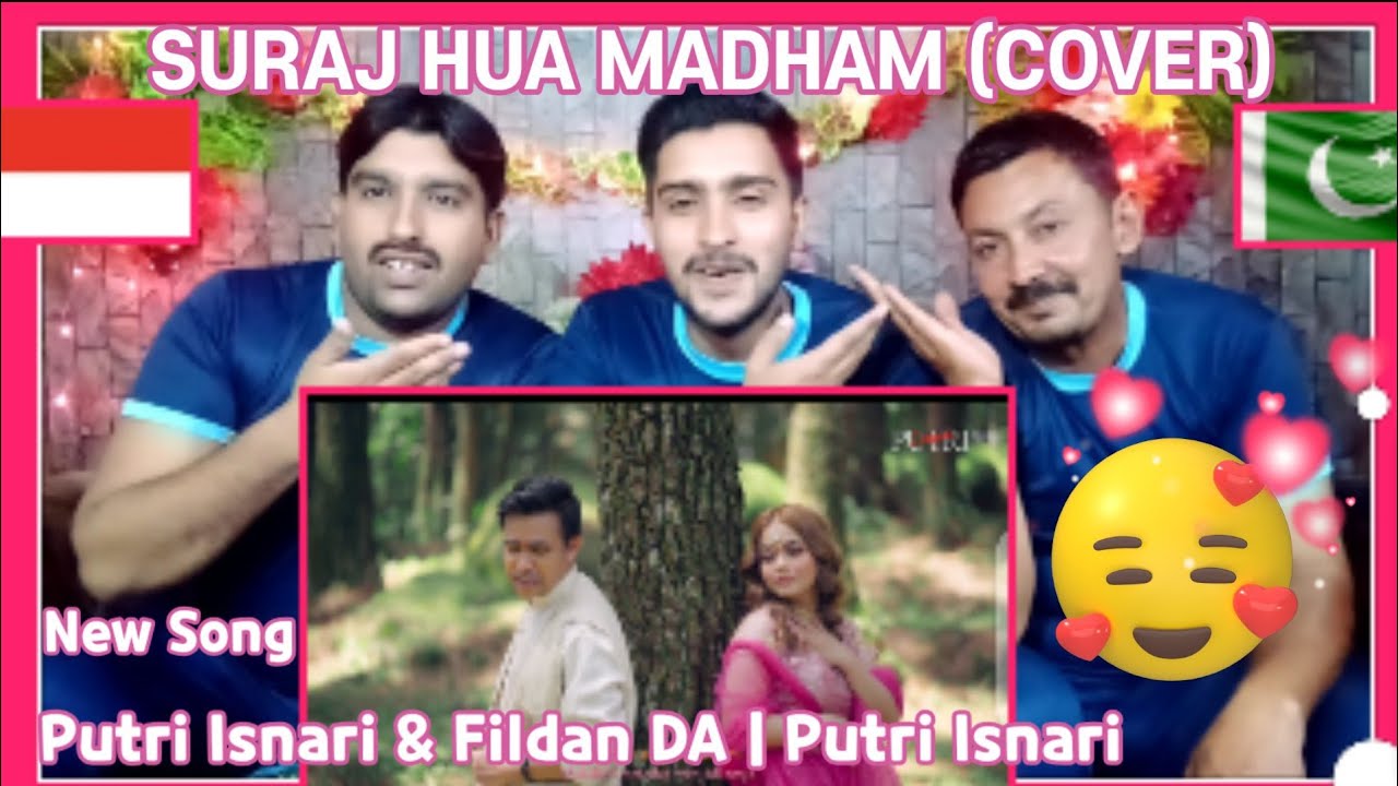 SURAJ HUA MADHAM (COVER) Putri Isnari & Fildan DA Putri Isnari Reaction