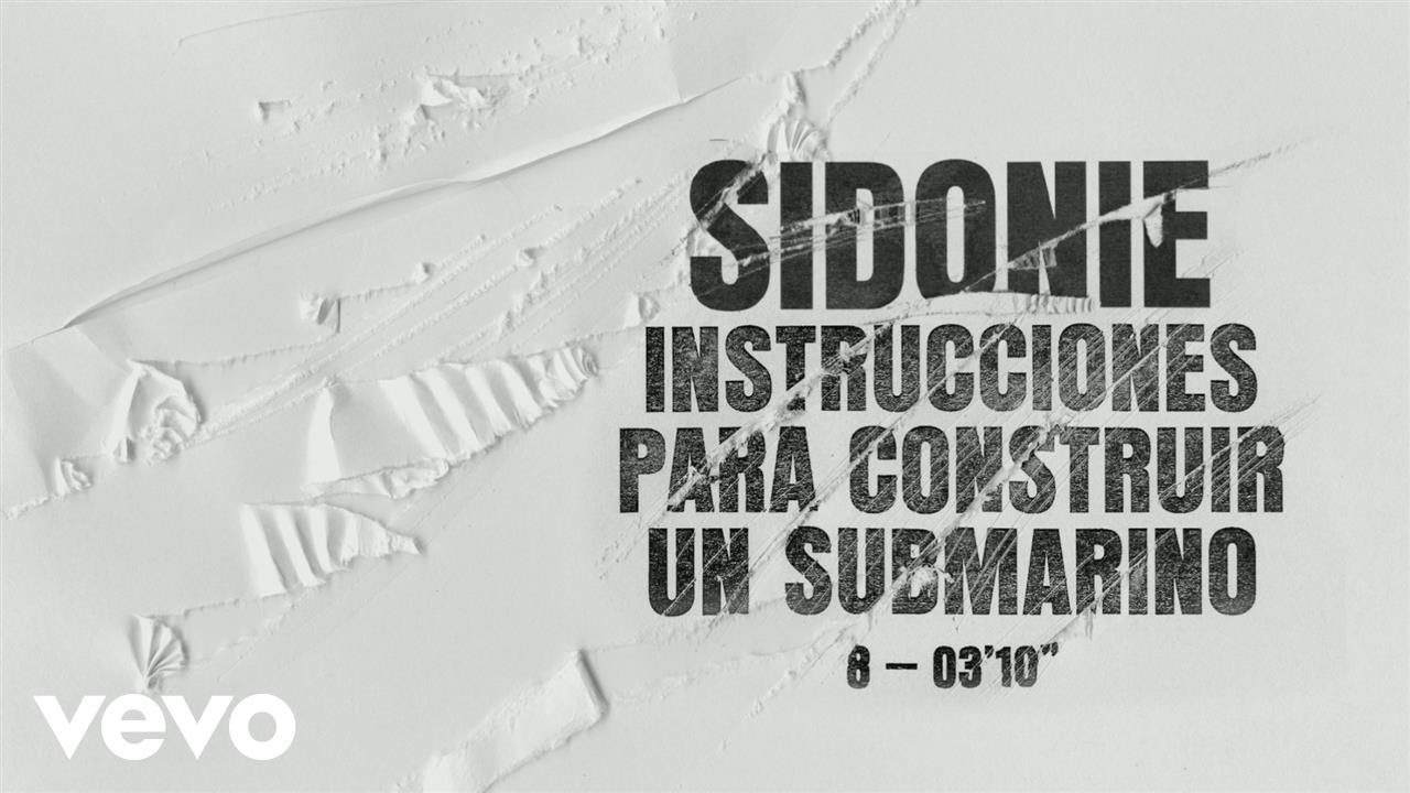 Sidonie - Instrucciones para Construir un Submarino (Audio)