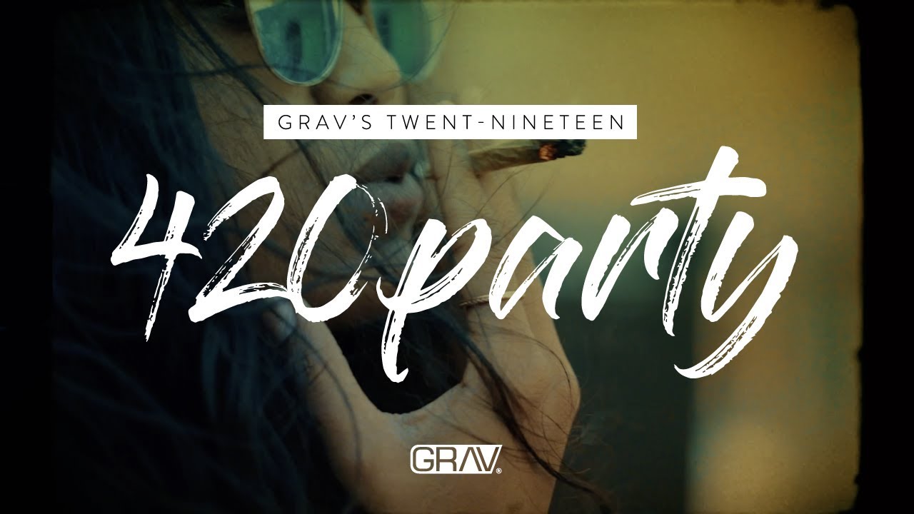 GRAV&reg; Culture: 420 Party