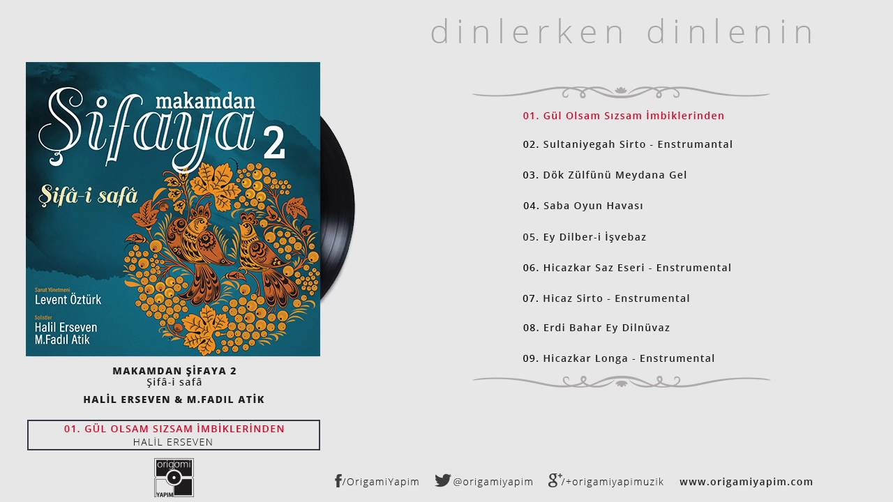 Gül Olsam Sızsam İmbiklerinden / Halil Erseven