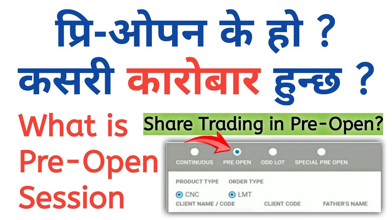 What is PRE OPEN Session? | How Shares are Traded in PRE OPEN session? | Share Trading Online Nepse