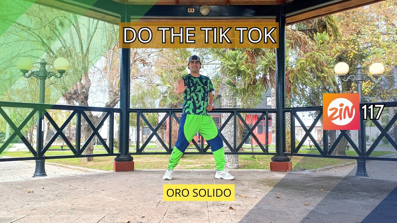 Oro Solido - Do The Tik Tok | ZIN 117 | Coreografia de Zumba