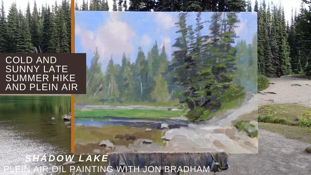 COLD AND BEAUTIFUL LATE SUMMER HIKE Shadow Lake plein air with Jon Bradham