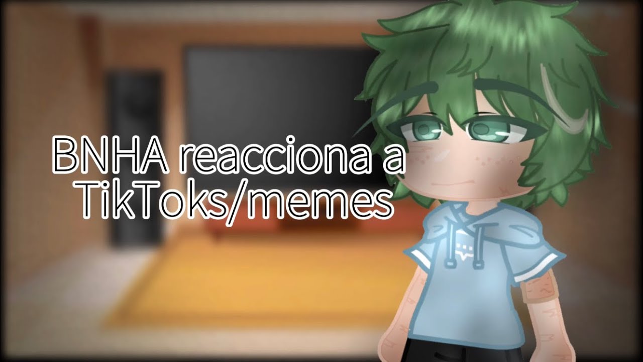 []BNHA reacciona a memes/TikToks bakudeku [] BakuDeku / kirikami [] + animatic []