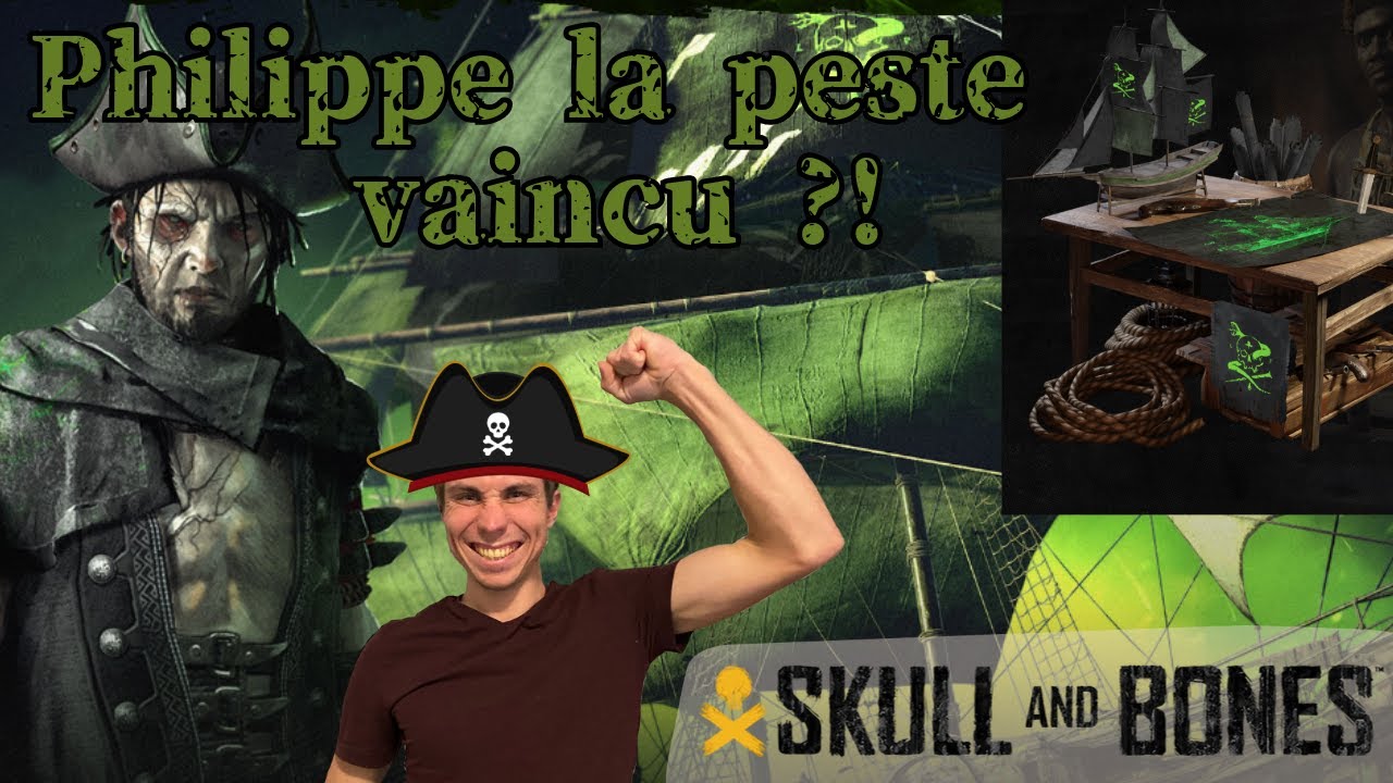 Potence + Philippe la Peste vaincu ?! Skull and Bones Saison 1