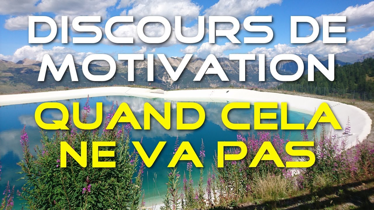 Discours de motivation quand cela ne va pas | Développement personnel