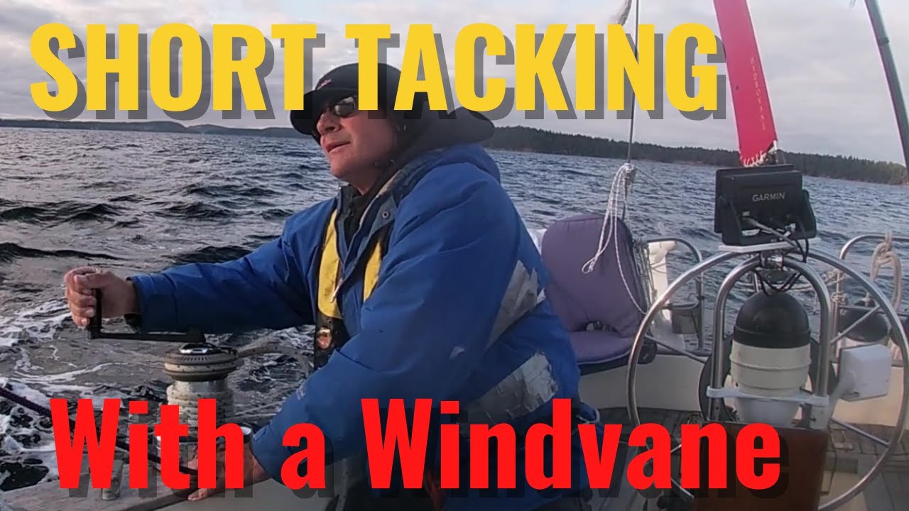 SINGLEHANDED: SHORT TACKING USING A WINDVANE