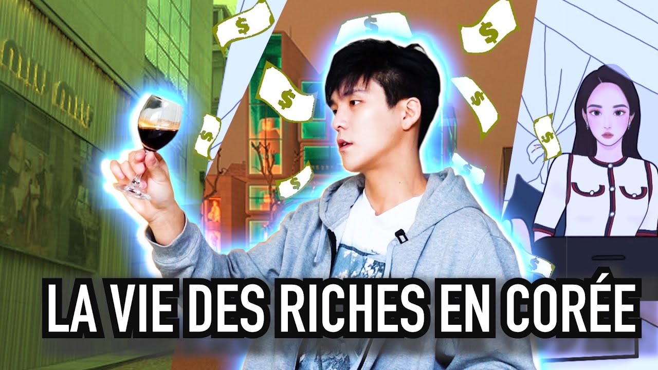 LA VIE DES RICHES EN CORÉE