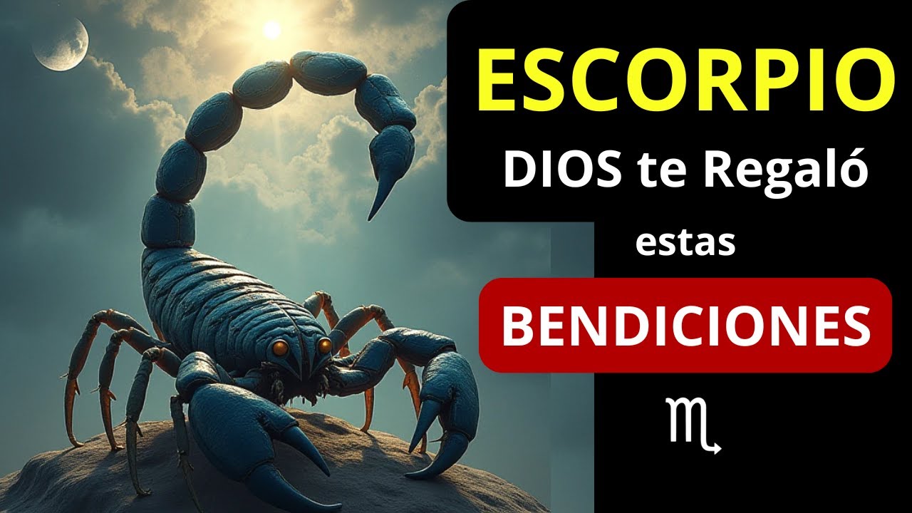 SOLO ESCORPIO tiene estas 15 Bendiciones de DIOS ♏ te sorprenderá 🙏🏼 #escorpio