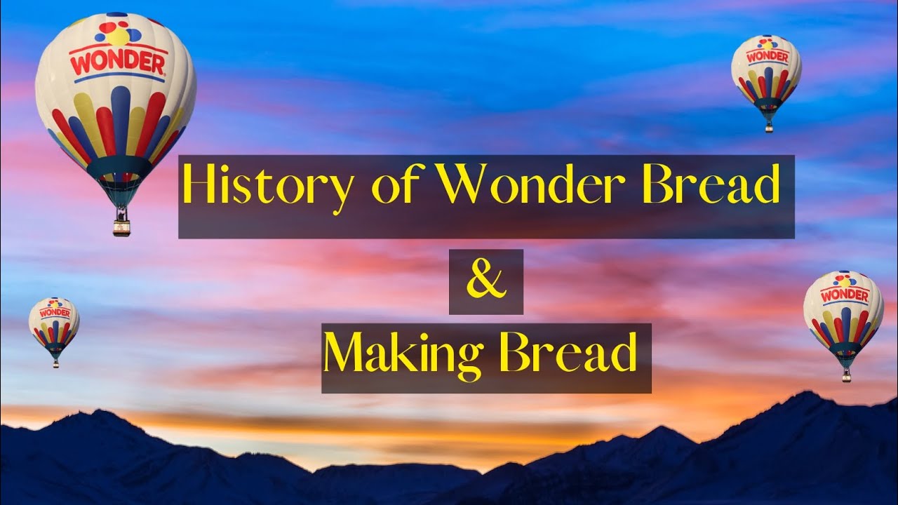 History of Wonder Bread & Making Bread | #thequotekeeper |#viral