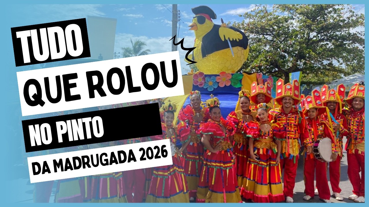 VLOG: CORTEJO CULTURAL NO PINTO DA MADRUGADA 2026