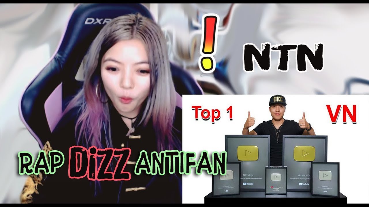 Thiệt lu&ocirc;n NTN - YouTuber Số 1 VN Ra MV Dizz Antifan Qu&aacute; Chất || NGỪNG PH&Aacute;N X&Eacute;T - NTN Vlogs