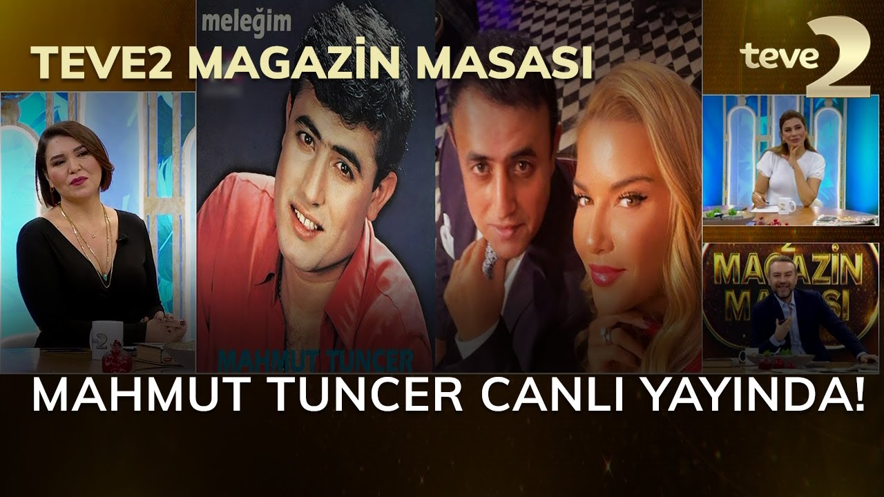 teve2 Magazin Masası: Mahmut Tuncer canlı yayında!