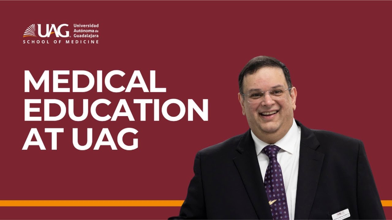 The Medical Education at UAG School of Medicine