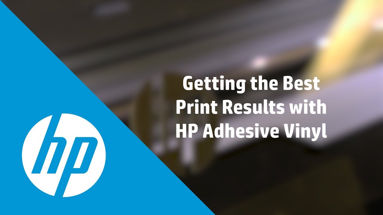 HP Adhesive Vinyl Printing Tips and Tricks