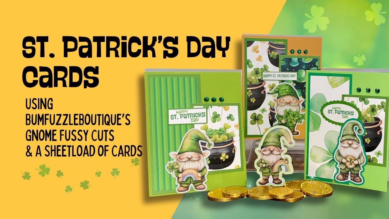Let's Make Some St Pat's Day Cards using BumFuzzle Gnomes and a Sheetload of Cards