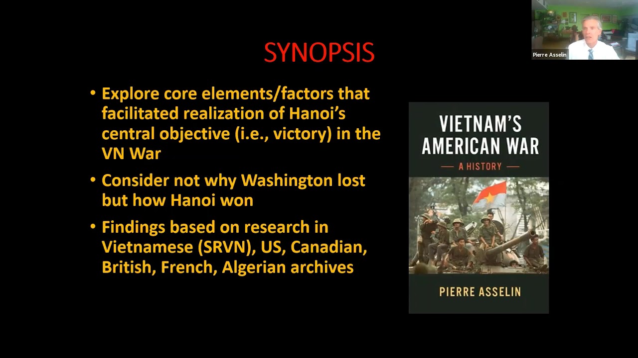 Why Hanoi Won the Vietnam War by Dr. Pierre Asselin