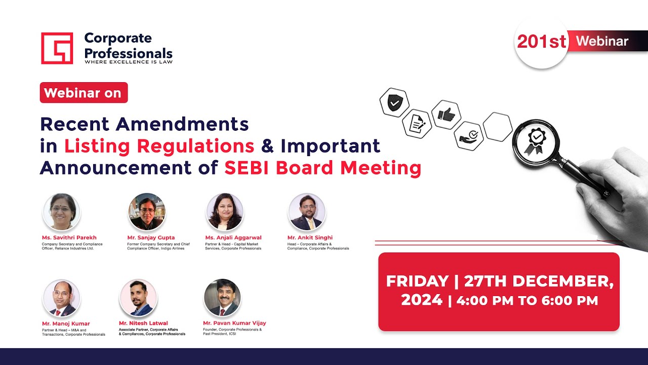 Webinar on “Recent Amendments in Listing Regulations & Important Announcement of SEBI Board Meeting”