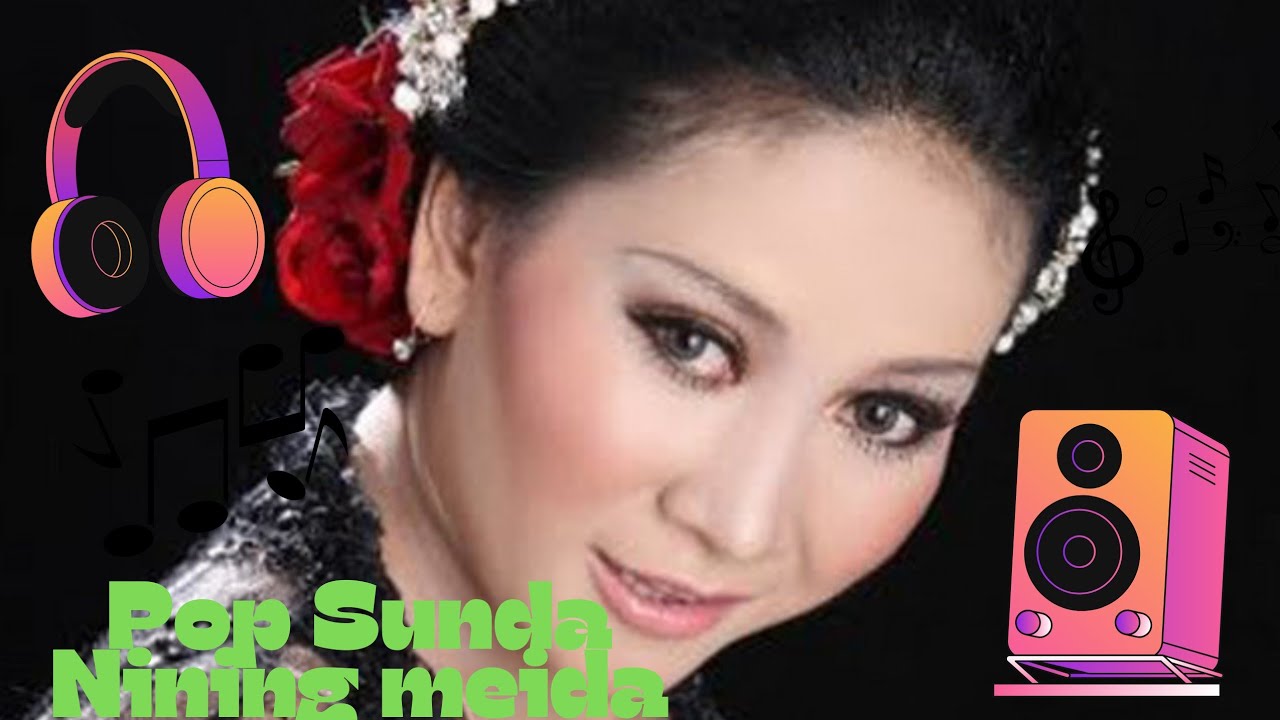 Nining meida kacipta Lagu pop Sunda 