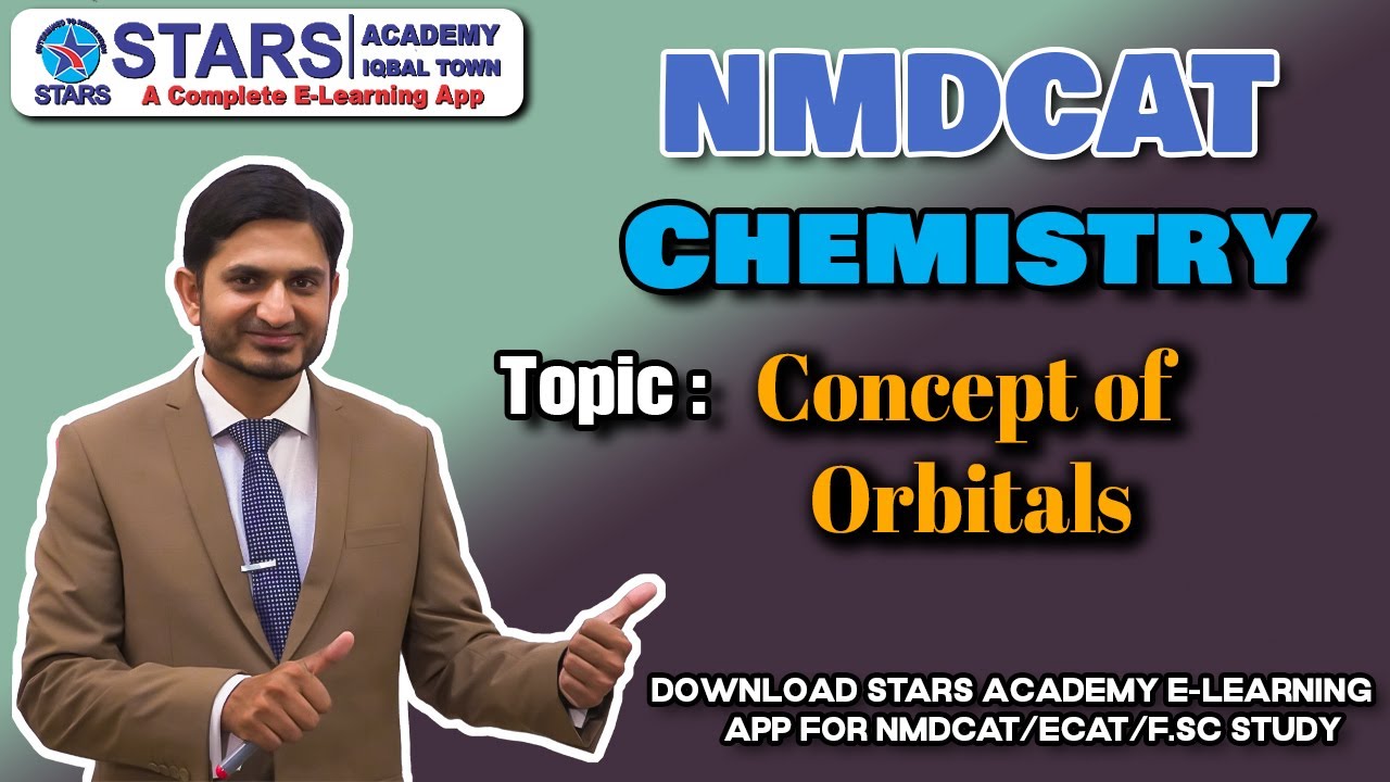 NMDCAT FSc Chemistry | Concepts of Orbitals  | 𝐍𝐌𝐃𝐂𝐀𝐓 Chemistry | Stars Academy Lahore