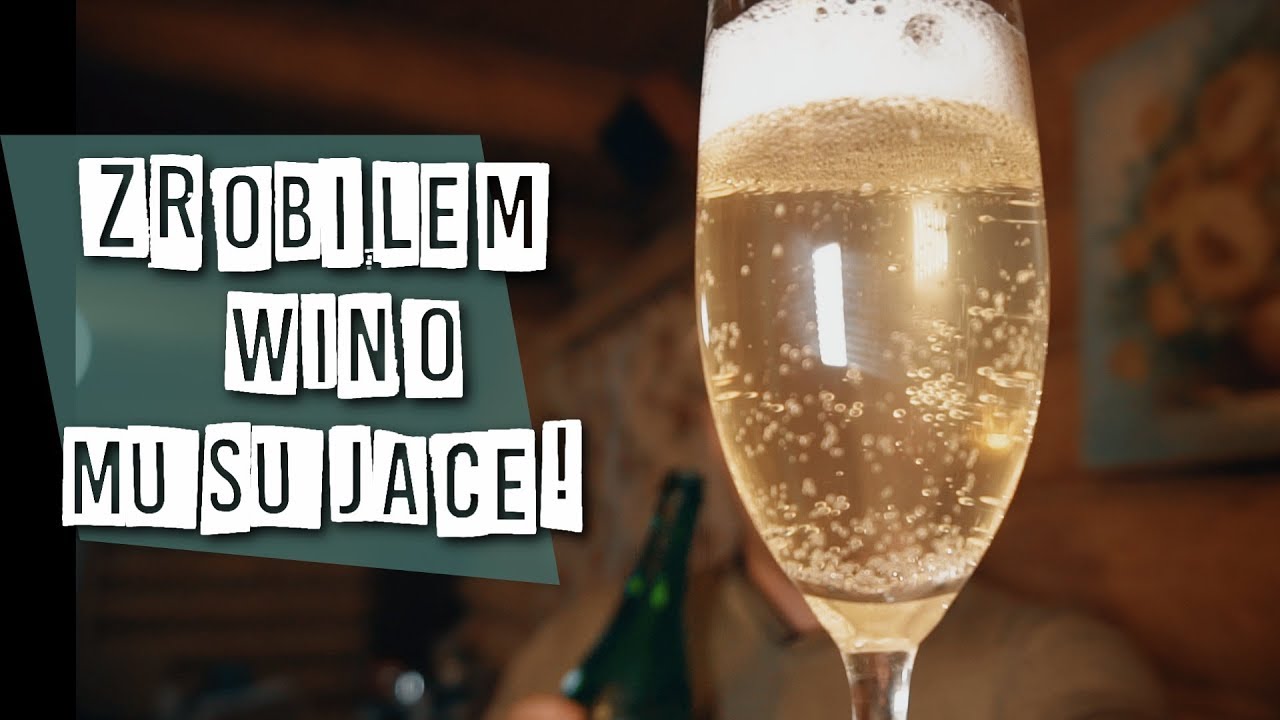 zrobiłem WINO Musujące! ¦ Dom Pachnący Żywicą