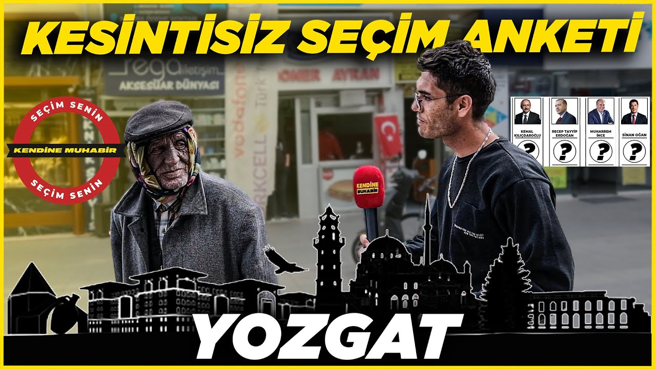 YOZGAT KESİNTİSİZ, SAYAÇLI SEÇİM ANKETİ | Yozgat Sokak Röportajları