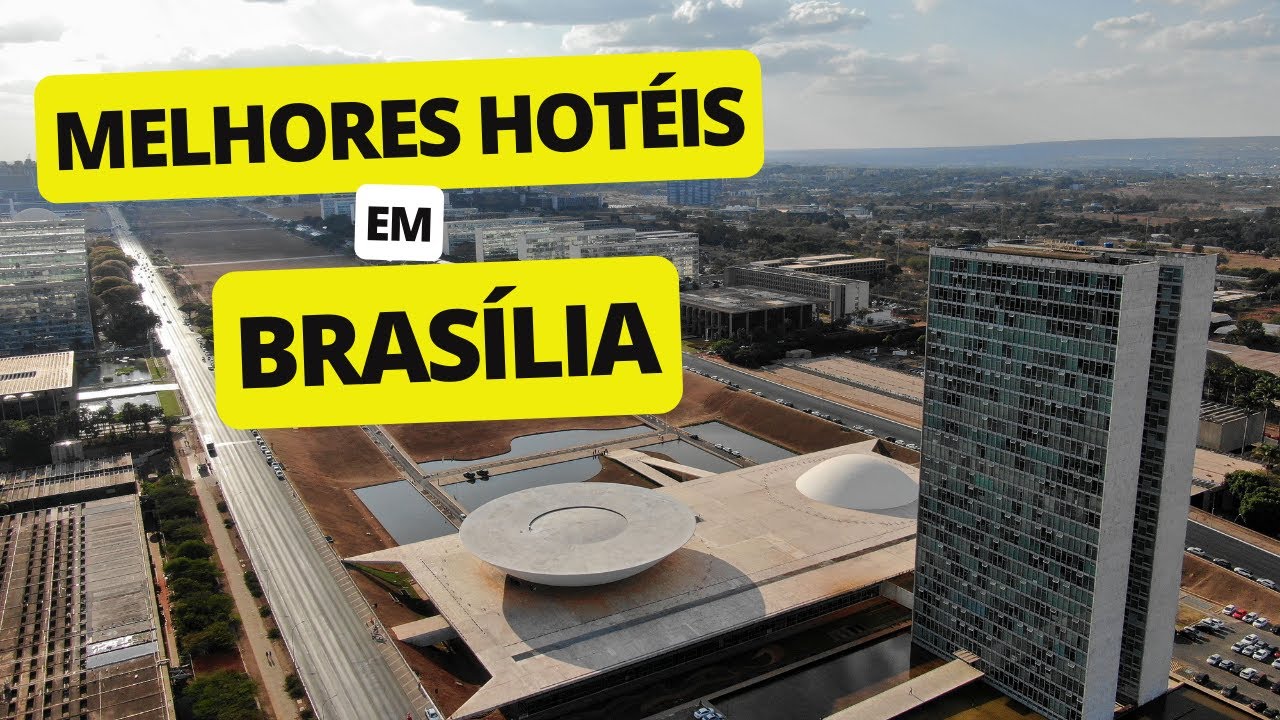 Melhores Hotéis em Brasília DF