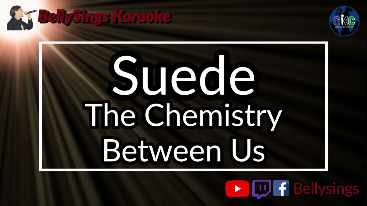 Suede - The Chemistry Between Us (Karaoke)