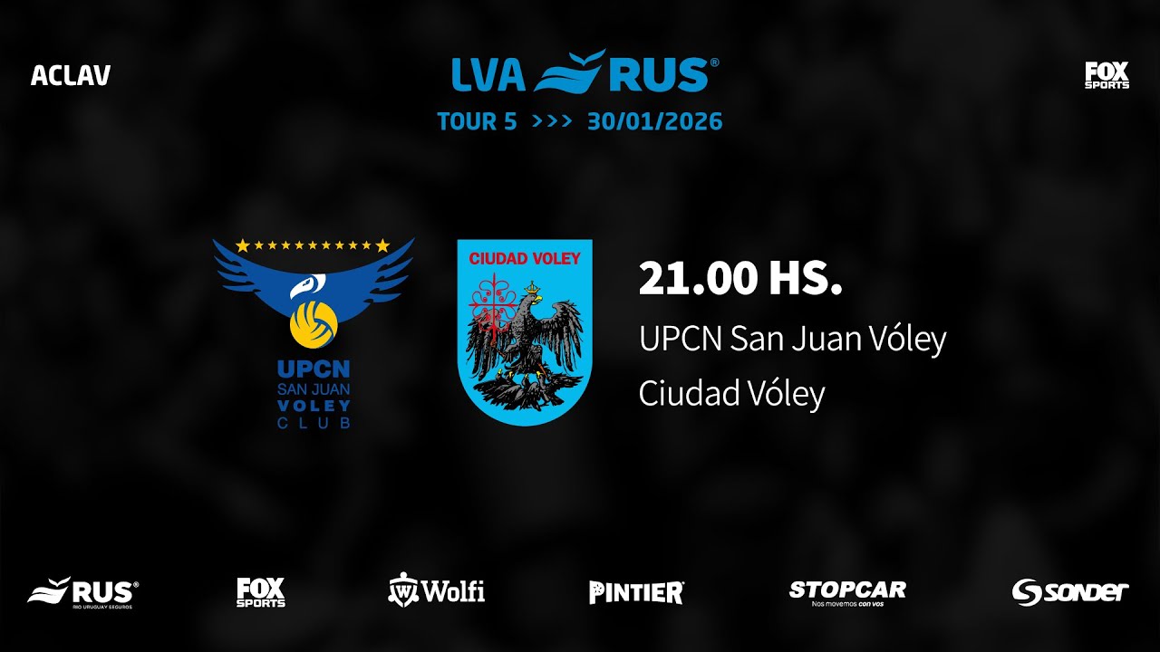 LVA RUS 25-26 | TOUR 5 | DIA 2: UPCN San Juan vs. Ciudad Vóley